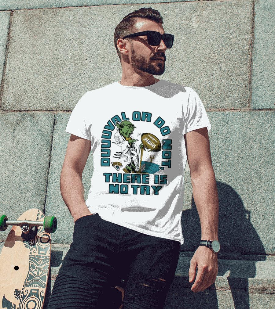 Duuuval Or Do Not There Is No Try Yoda Jacksonville Jaguars T-Shirt