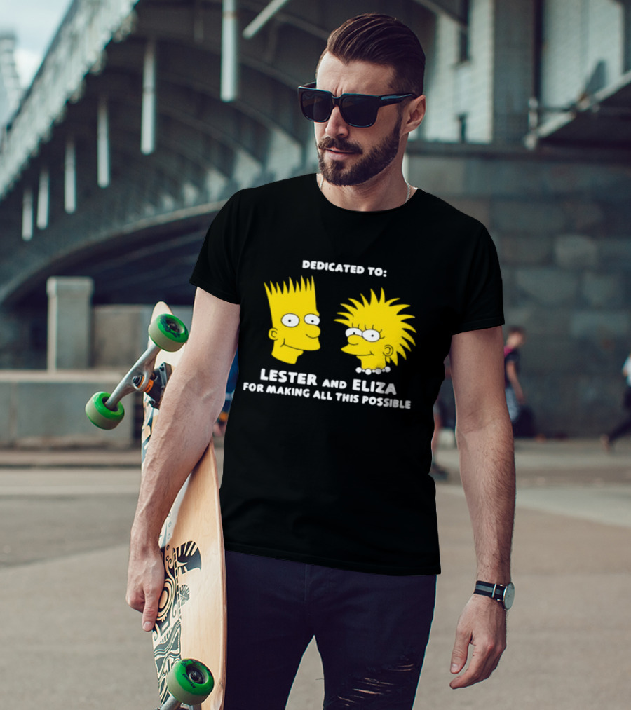 Dedicated To Lester And Eliza For Making All This Possible Bart And Lisa Faces T-Shirt