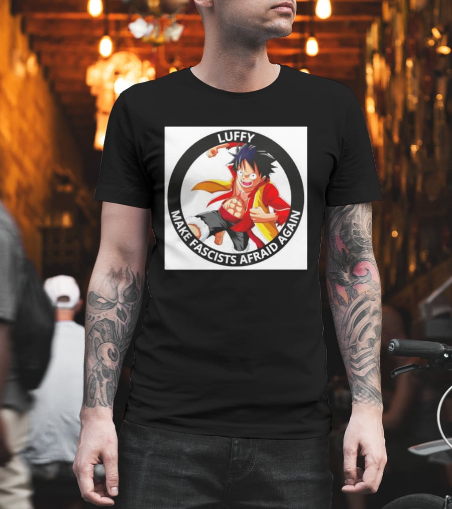 Luffy Make Fascists Afraid Again One Piece Manga Anime T-Shirt