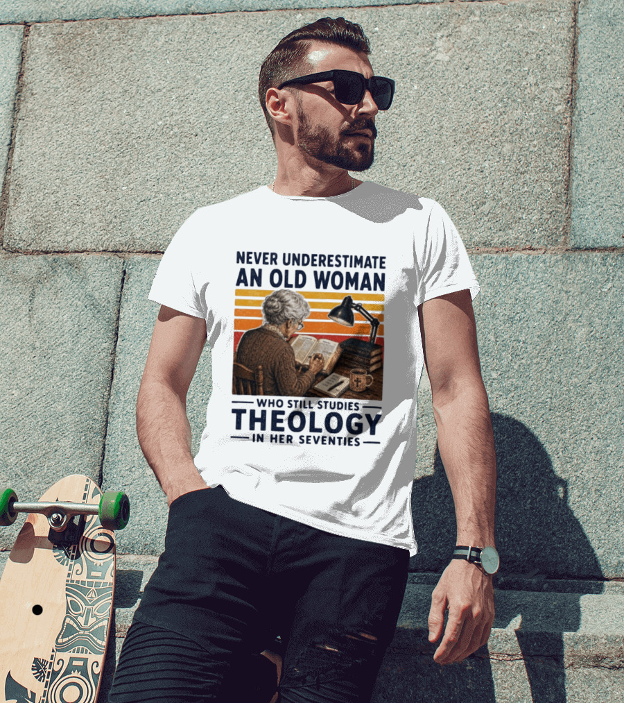 Never Underestimate An Old Woman Who Studies Theology In Her Seventies With Books And Lamp T-Shirt