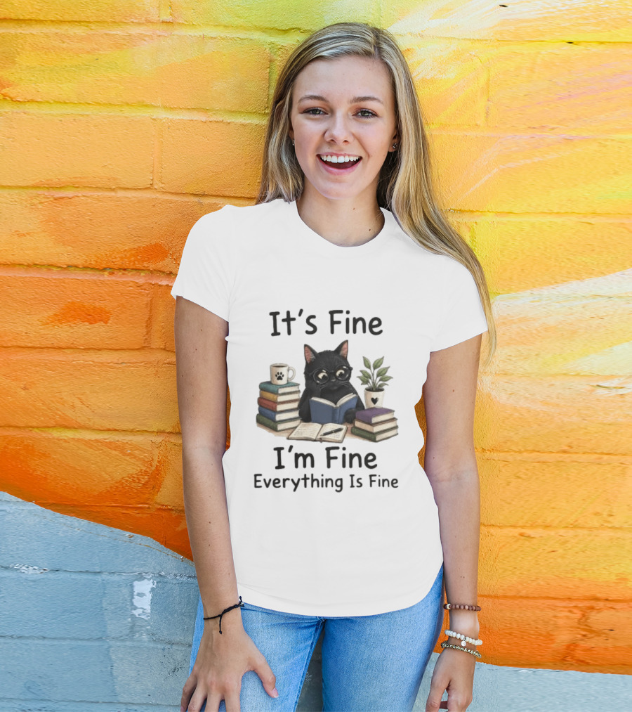 Black Cat Reading Books It's Fine I'm Fine Everything Is Fine Coffee Plant T-Shirt