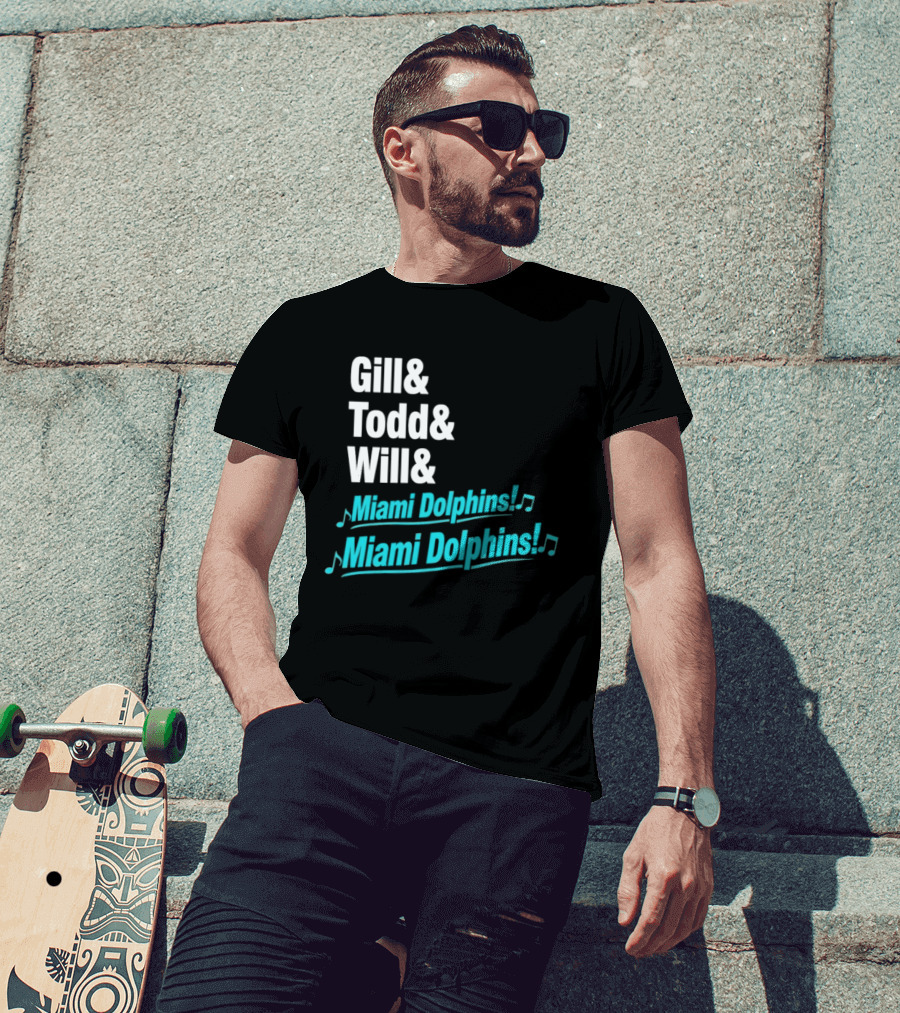Gill Todd Will Miami Dolphins Team Chant T-Shirt