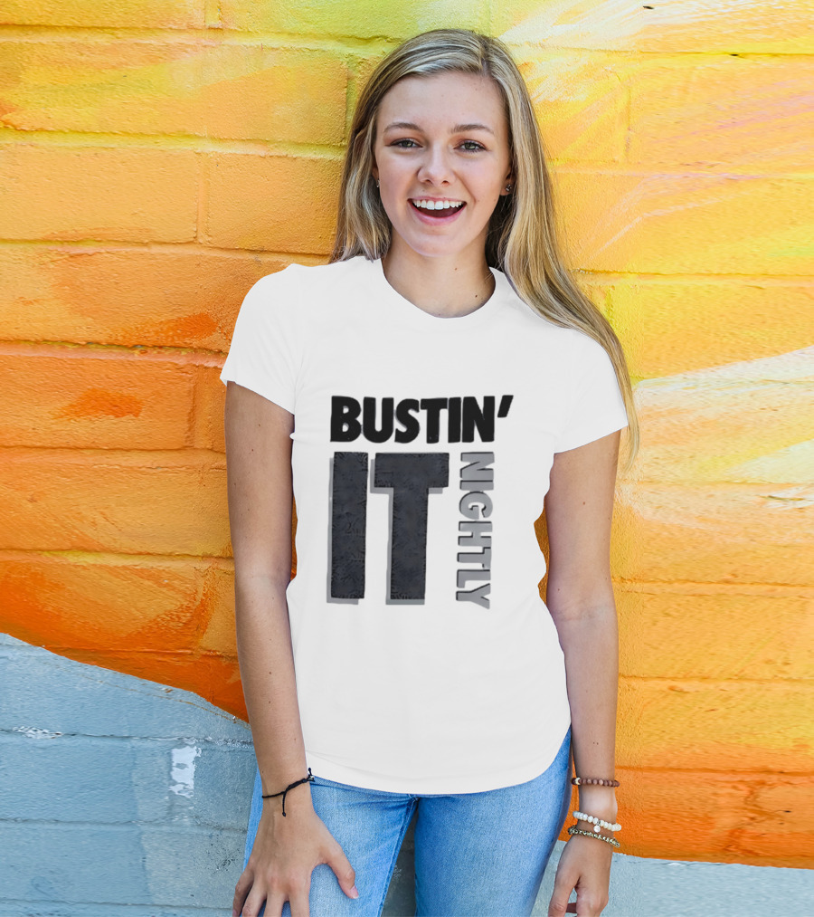 Bustin' It Nightly T-Shirt