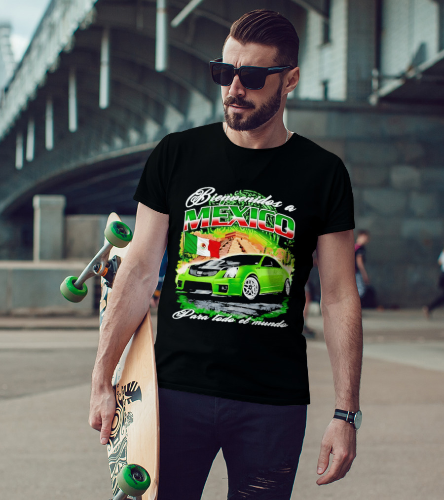 Bienvenidos A Mexico Green Car Pyramid Mexican Flag Para Todo El Mundo T-Shirt
