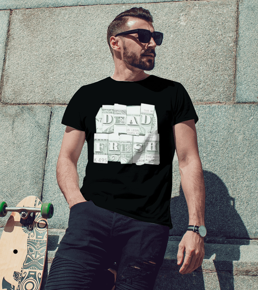 Dead Fresh Money K495 Note All Debts T-Shirt