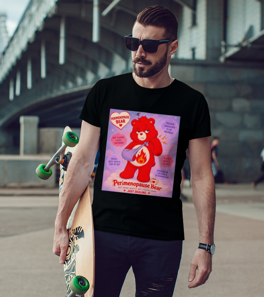 Perimenopause Bear Mood Spicy Hot Flashes Inferno Frozen Shoulder Club Member T-Shirt