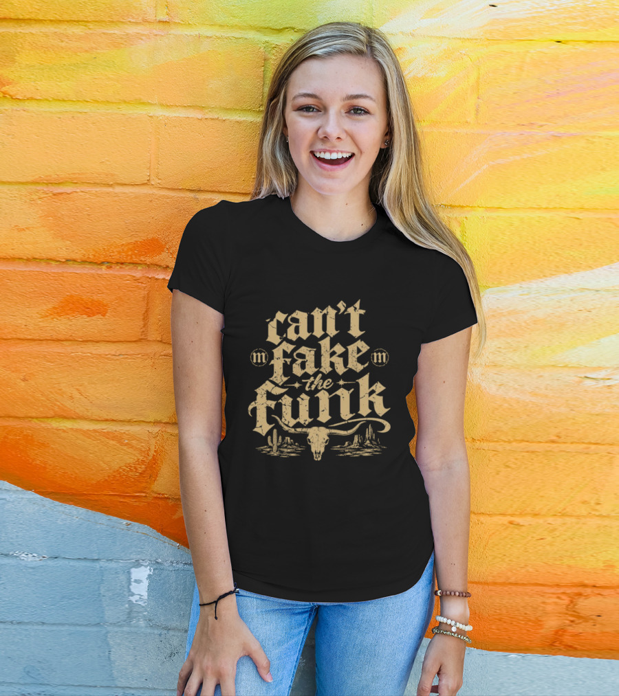 Can't Fake The Funk Western Cow Skull Cactus Desert Scene T-Shirt