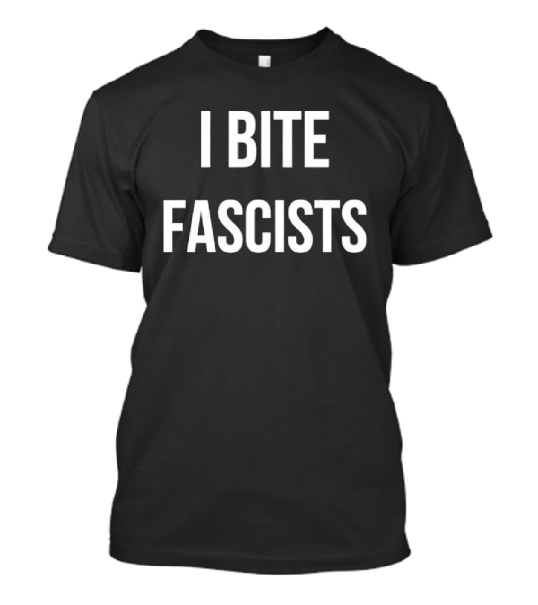 I Bite Fascists T-Shirt