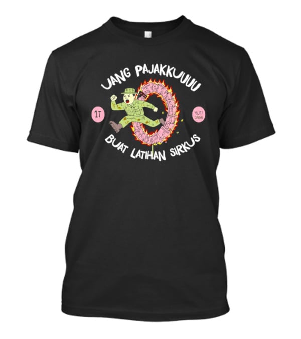 Uang Pajakku Buat Latihan Sirkus Indonesia Orang T-Shirt
