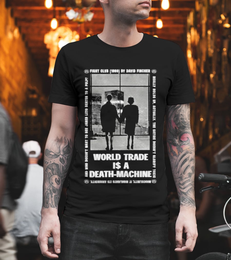 World Trade Is A Death Machine First Rule Break The Machine Fight Club T-Shirt