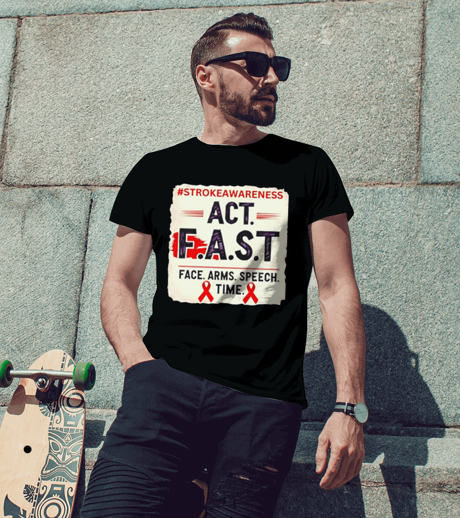 #StrokeAwareness Act F.A.S.T Face Arms Speech Time Red Ribbon T-Shirt