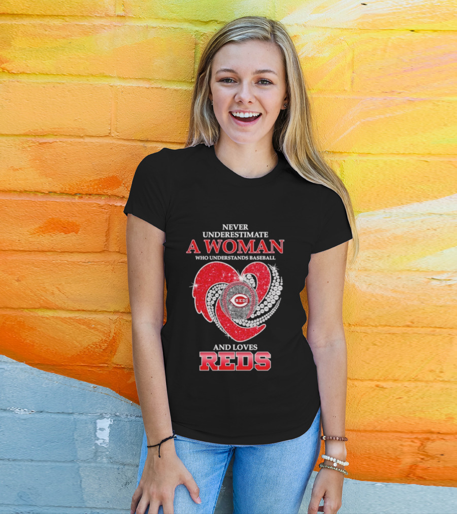 Cincinnati Reds Never Underestimate A Woman Who Understands Baseball And Loves Reds T-Shirt