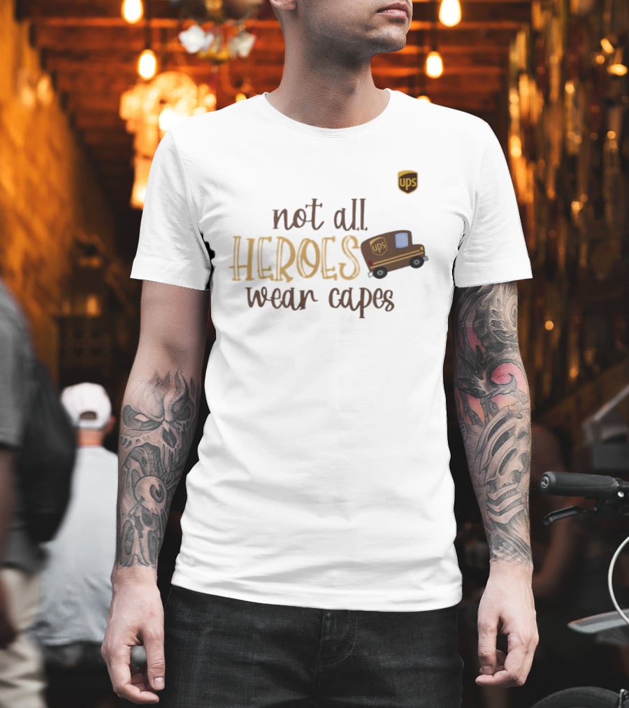UPS Not All Heroes Wear Capes Delivery Truck T-Shirt