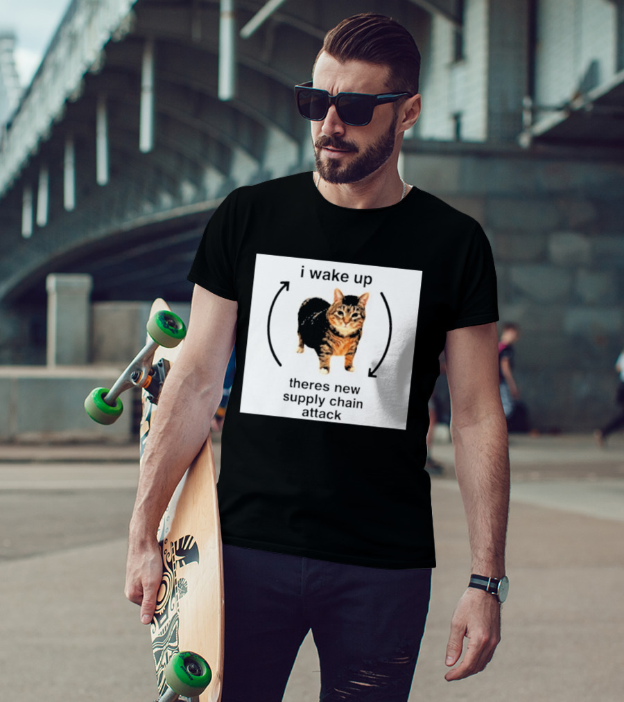 I Wake Up Theres New Supply Chain Attack Cat Meme T-Shirt