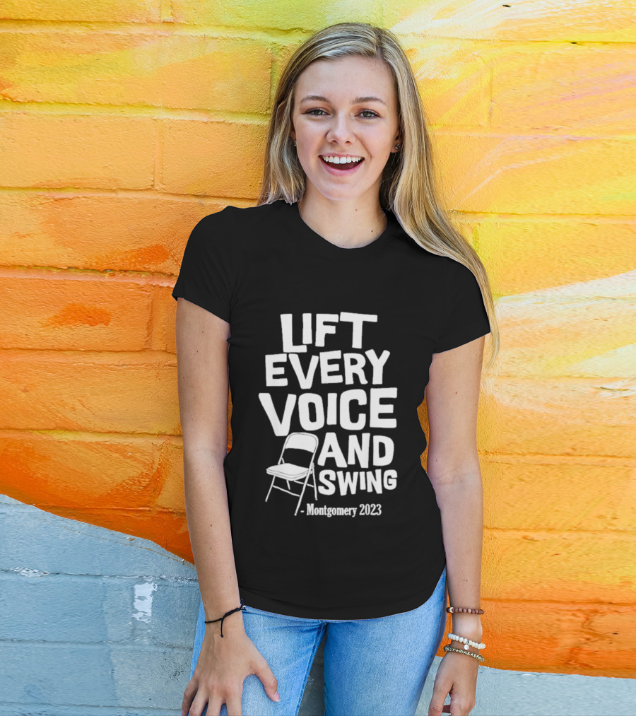 Montgomery 2023 Lift Every Voice And Swing Folding Chair T-Shirt