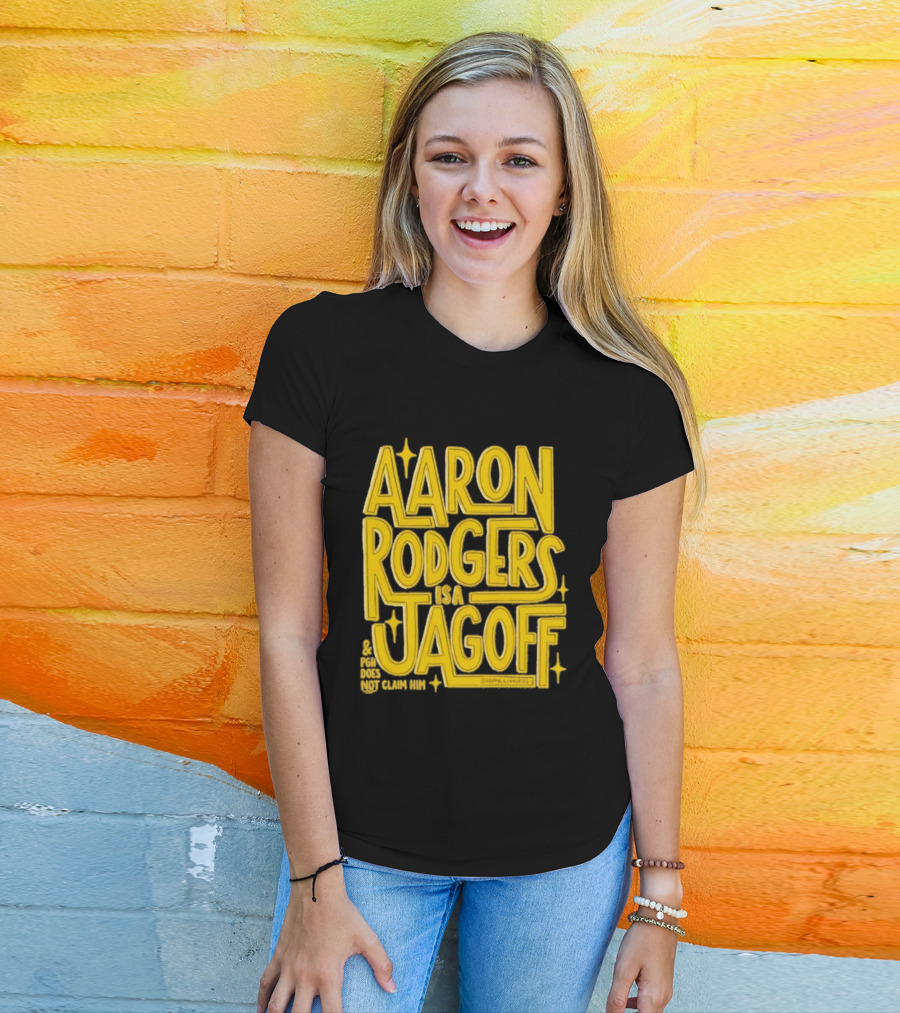 Aaron Rodgers Is A Jagoff Pota Does Not Claim Him T-Shirt