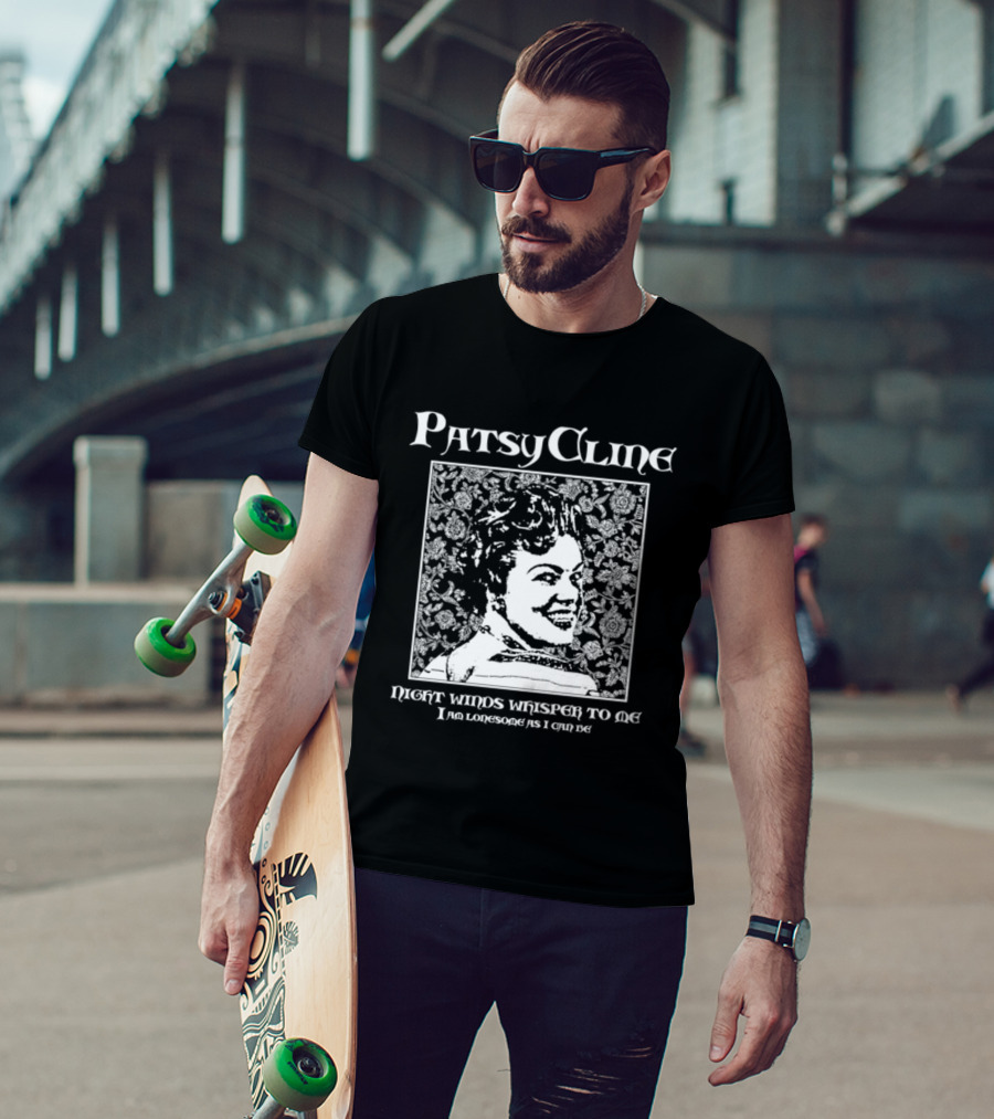 Patsy Cline Night Winds Whisper To Me I Am Lonesome As I Can Be T-Shirt