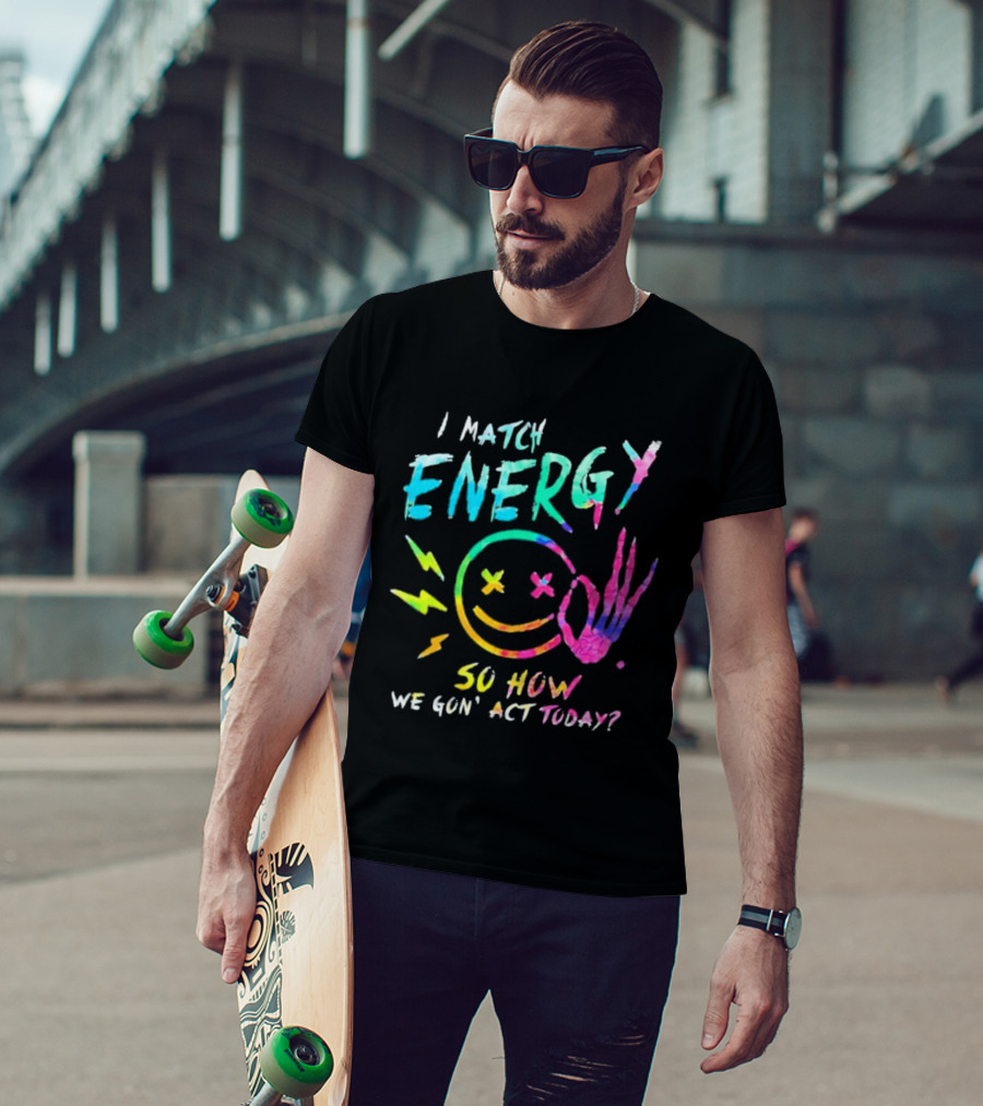 I Match Energy Vibrant Smiley Face With Lightning And Peace Sign Tie Dye T-Shirt