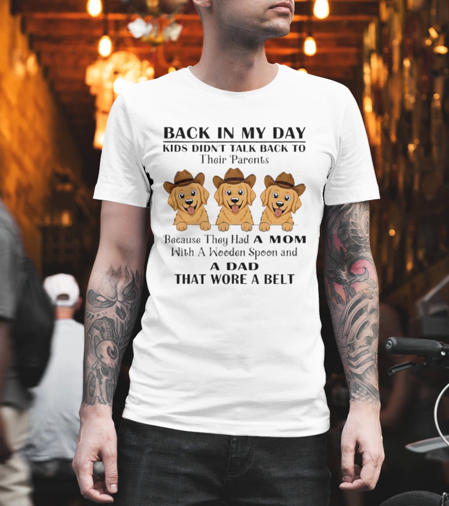 Back In My Day Kids Didn't Talk Back To Parents Golden Retriever Cowboy T-Shirt