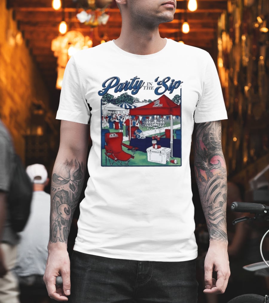Ole Miss Rebels Party In The Sip Tailgate Football Game Day T-Shirt