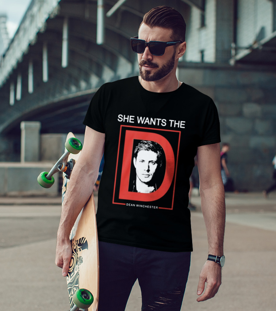 She Wants The D Dean Winchester Supernatural Fan Favorite T-Shirt