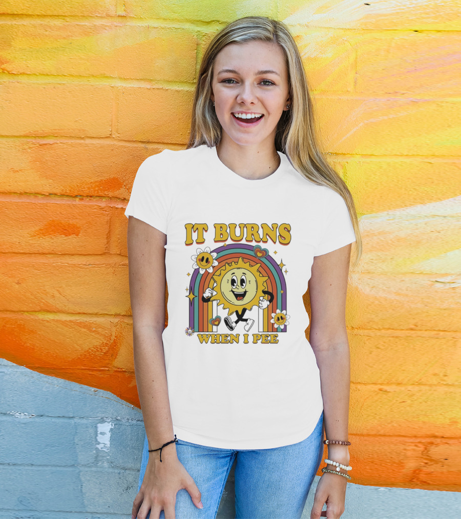 It Burns When I Pee 70s Retro Sunflower Rainbow Hearts T-Shirt