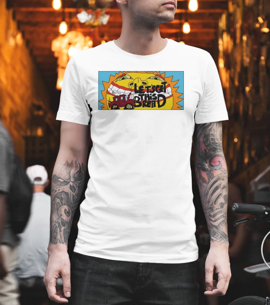 Let's Get This Bread Funny Sun Face And Train T-Shirt