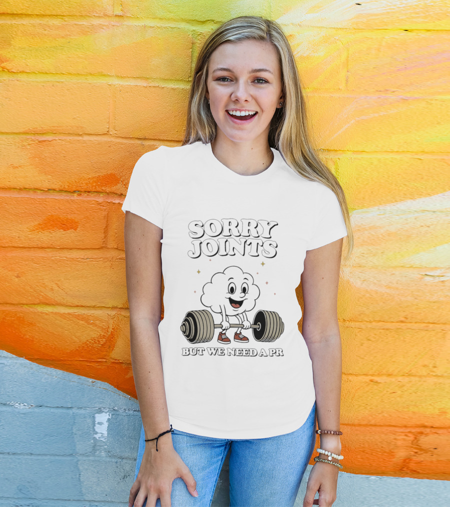 Sorry Joints But We Need A PR Weightlifting Cartoon Barbell T-Shirt