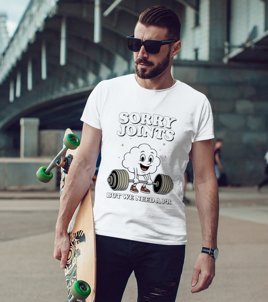 Sorry Joints But We Need A PR Weightlifting Cartoon Barbell T-Shirt