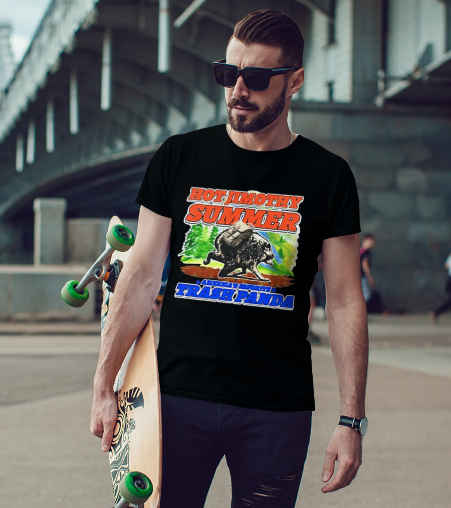 Hot Jimothy Summer America's Favorite Trash Panda Adventure T-Shirt