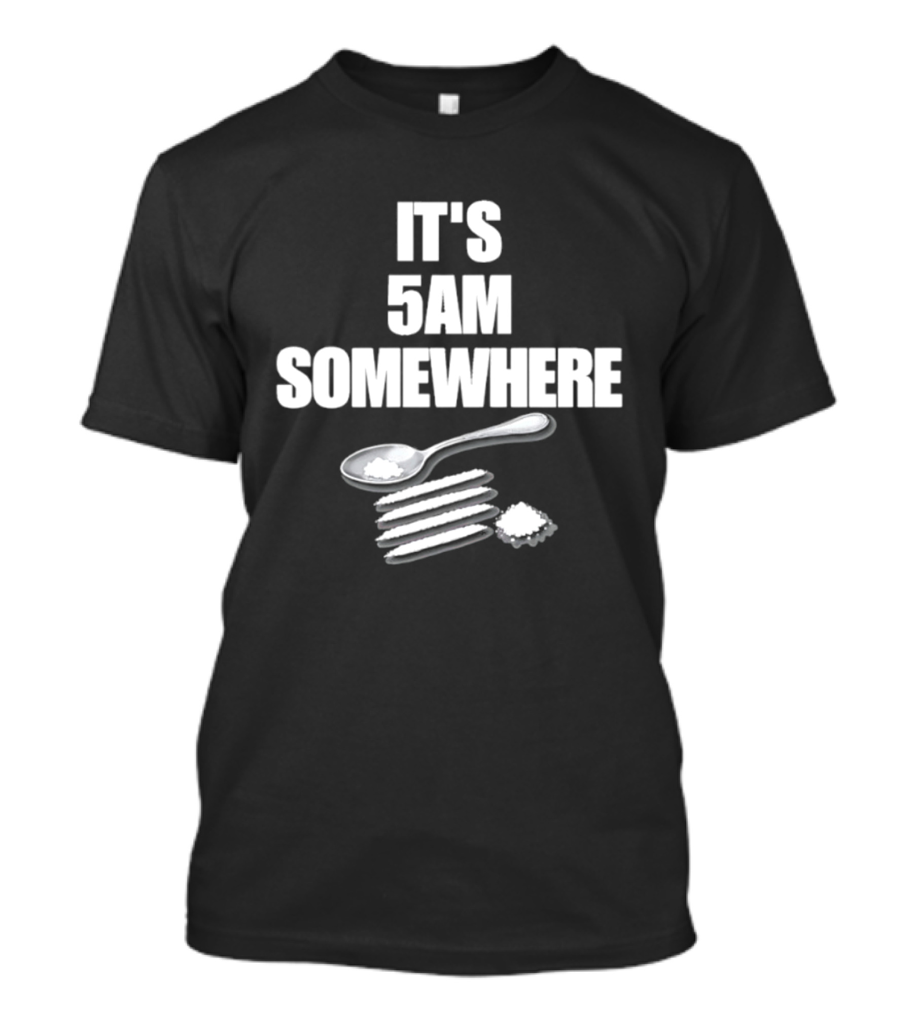 It's 5AM Somewhere Spoon And Powder Lines T-Shirt