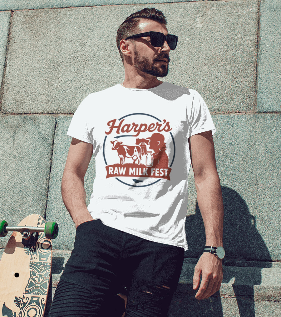 Harper's Raw Milk Fest Dairy Farmer Farm Life Cow T-Shirt