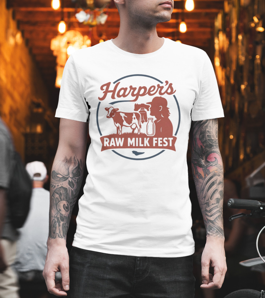 Harper's Raw Milk Fest Dairy Farmer Farm Life Cow T-Shirt