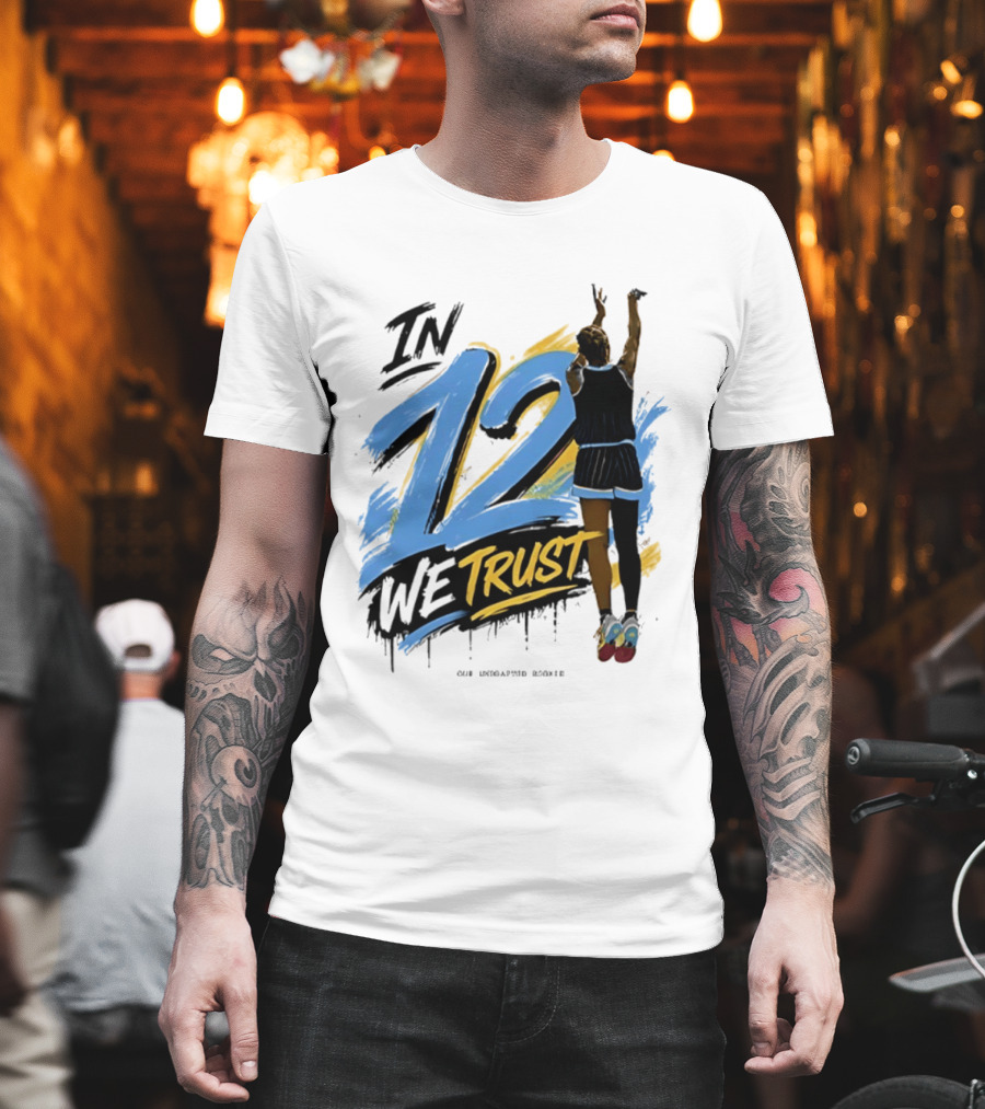 Sydney Taylor Chicago Sky In 12 We Trust Undrafted Rookie Basketball Journey T-Shirt