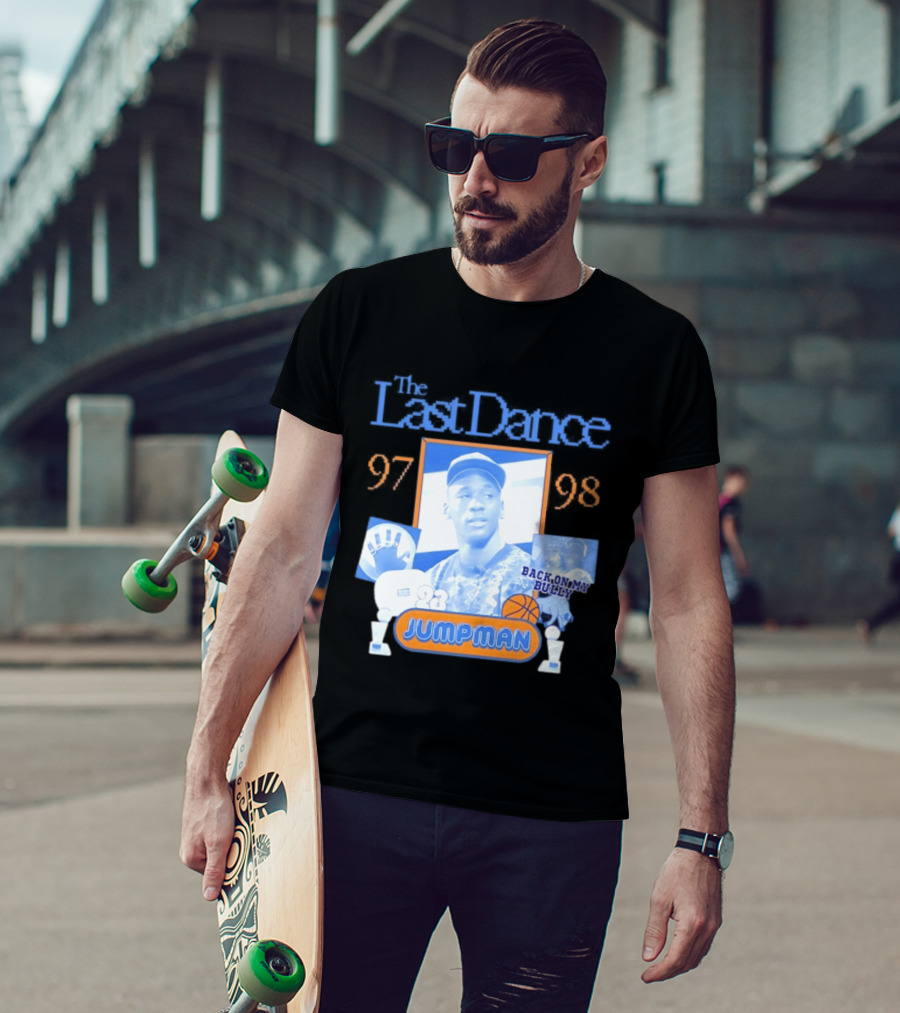 The Last Dance 97 98 Back On My Bully 23 Jumpman T-Shirt