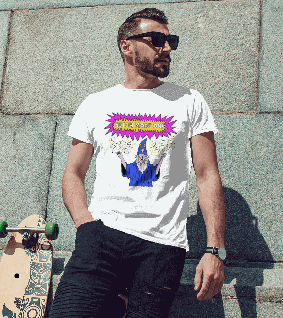 Bitch Mode On Wizard Magic Sarcastic T-Shirt