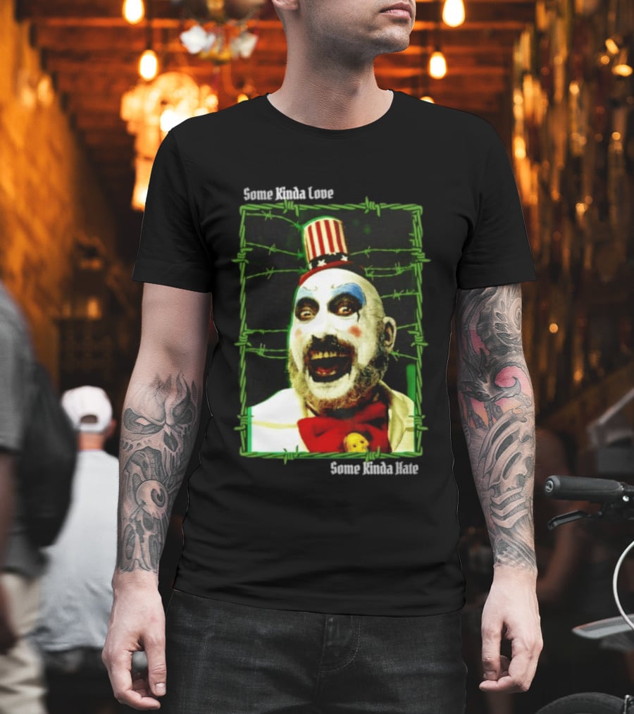 Some Kinda Love Some Kinda Hate Captain Spaulding Clown Barbed Wire Frame T-Shirt
