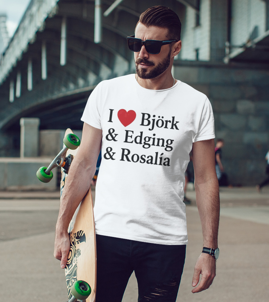 I Love Björk Edging Rosalía T-Shirt