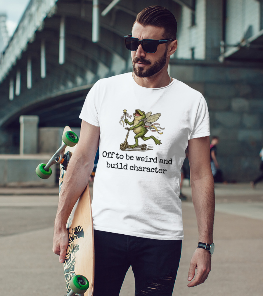 Off To Be Weird And Build Character Fairy Frog On Scooter T-Shirt