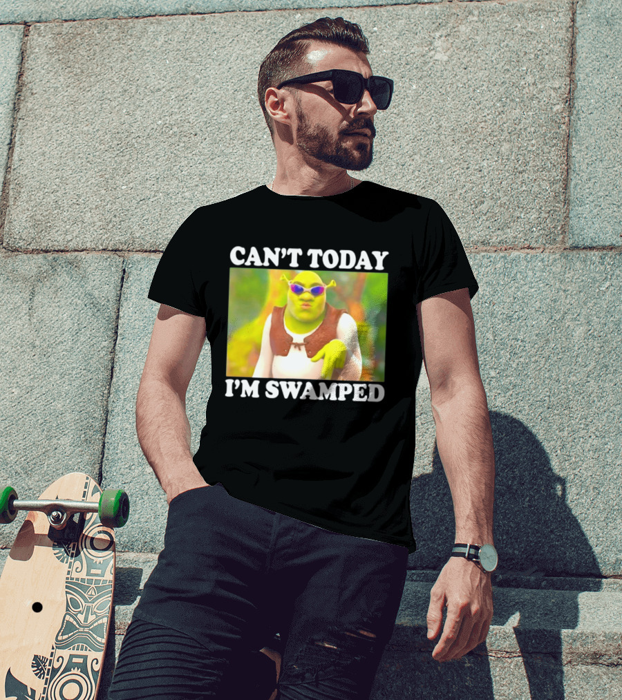 Can't Today I'm Swamped Shrek Sunglasses Meme T-Shirt