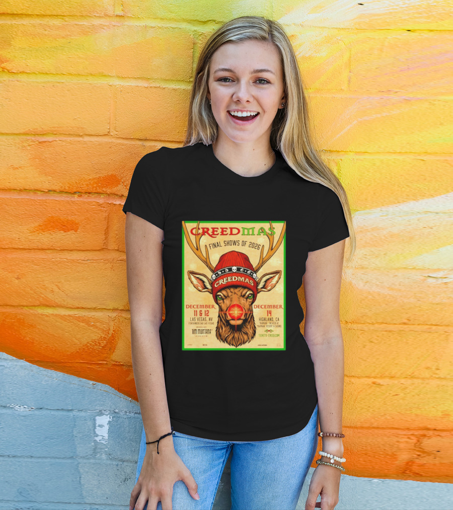 Creedmas Final Shows Of 2026 Las Vegas Nevada Highland California Tim Montana T-Shirt