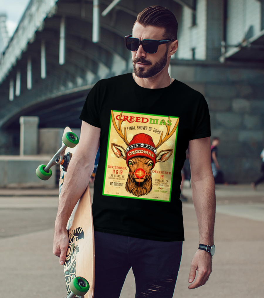 Creedmas Final Shows Of 2026 Las Vegas Nevada Highland California Tim Montana T-Shirt