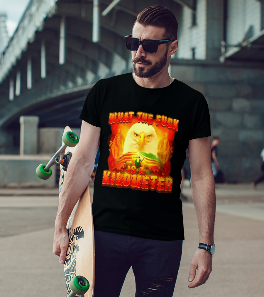 What The Fuck Is A Kilometer American Eagle Patriotic Scene T-Shirt