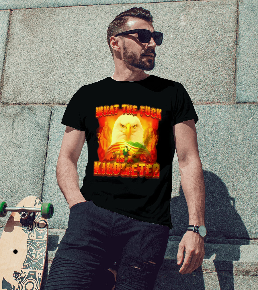 What The Fuck Is A Kilometer American Eagle Patriotic Scene T-Shirt