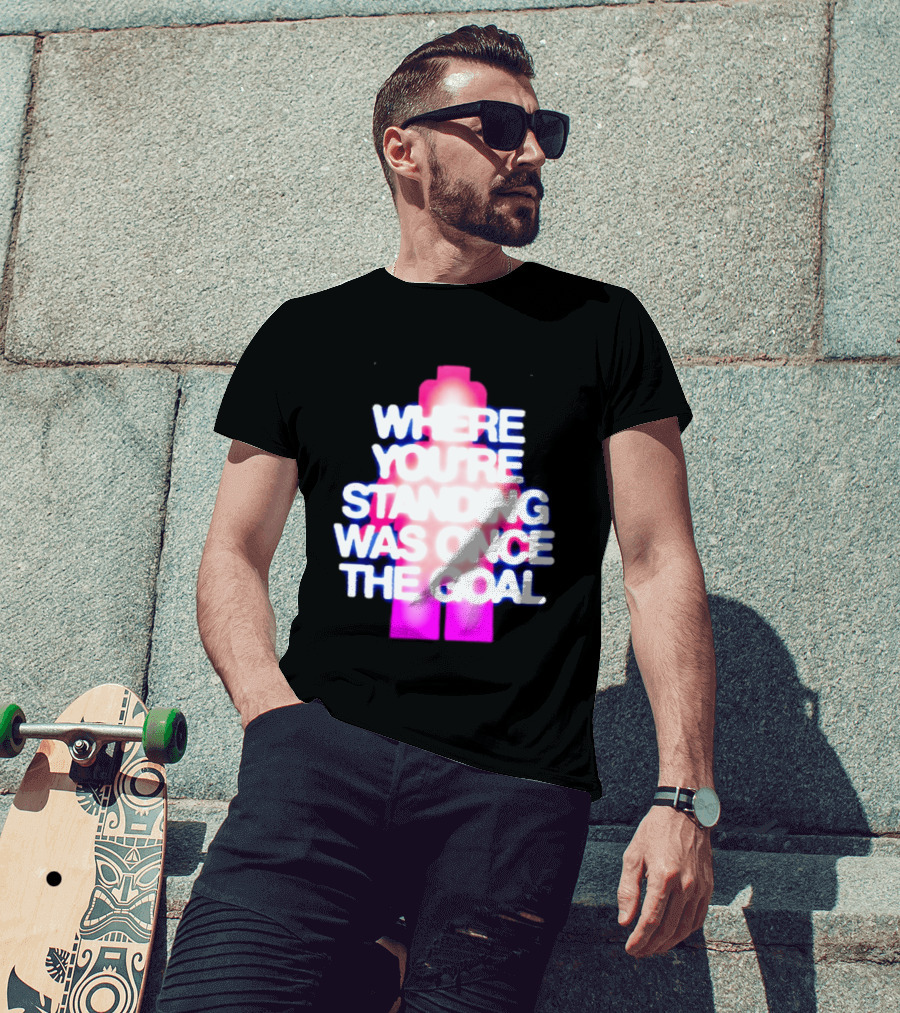 Where You're Standing Was Once The Goal Bright Neon Figure T-Shirt