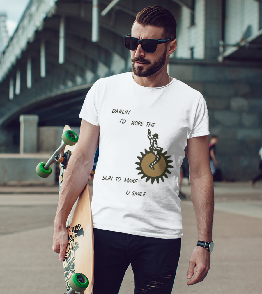 Darlin' I'd Rope The Sun To Make U Smile Cowboy T-Shirt