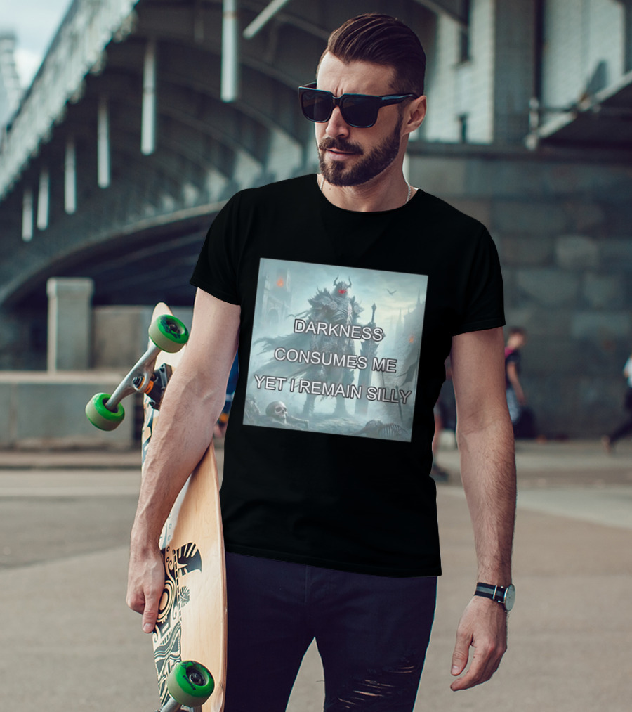 Darkness Consumes Me Yet I Remain Silly Knight In Grim Gothic Fantasy Realm T-Shirt