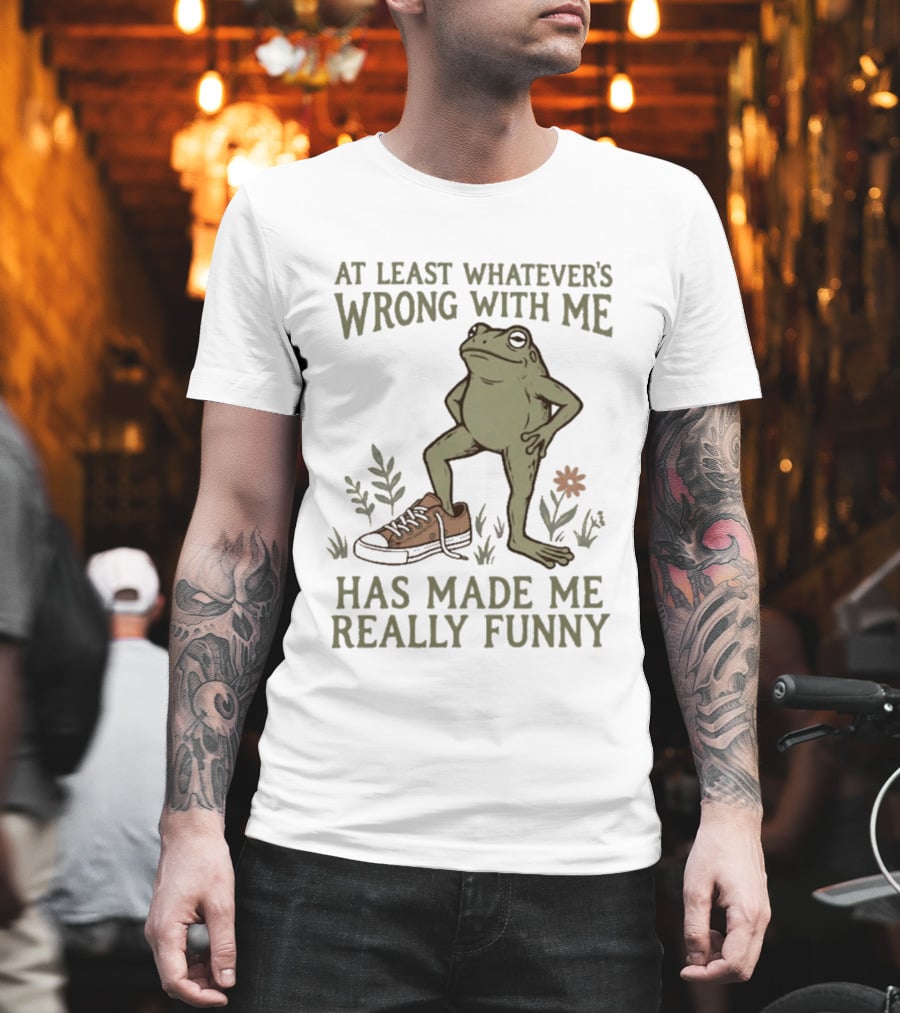 At Least Whatever's Wrong With Me Has Made Me Really Funny Frog With Sneaker And Flowers T-Shirt