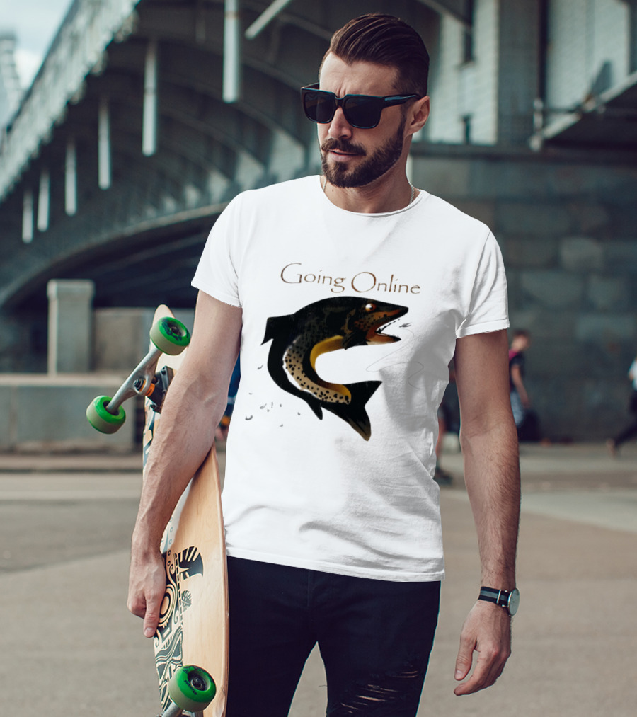 Going Online Fish Fishing Angler Humor Catch Hooked Trout T-Shirt