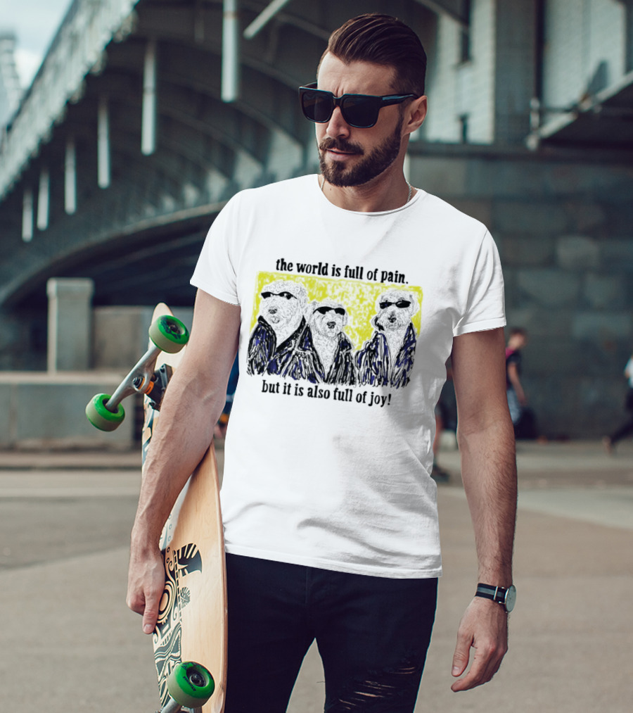 The World Is Full Of Pain But It Is Also Full Of Joy Illustrated Trio T-Shirt